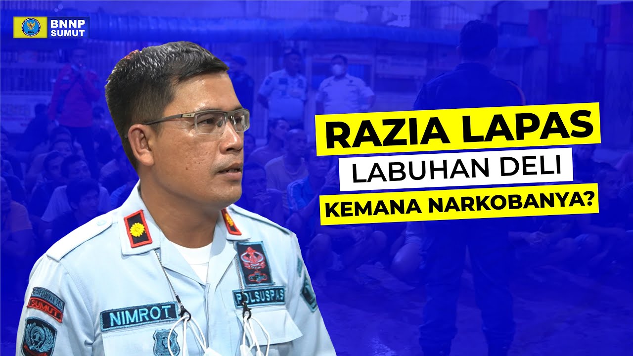 RAZIA LAPAS LABUHAN DELI , ADA NARKOBA?