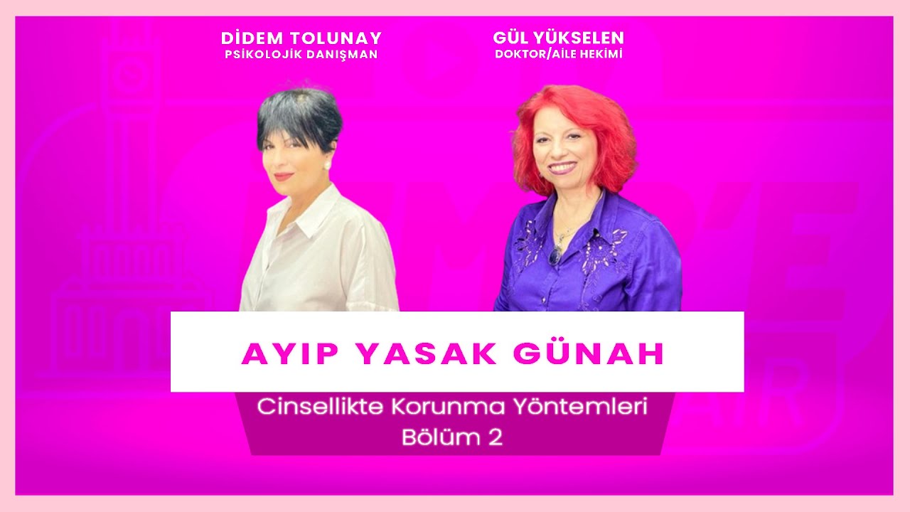 Cinsellikte Korunma Yöntemleri Bölüm 2 / Ayıp Yasak Günah