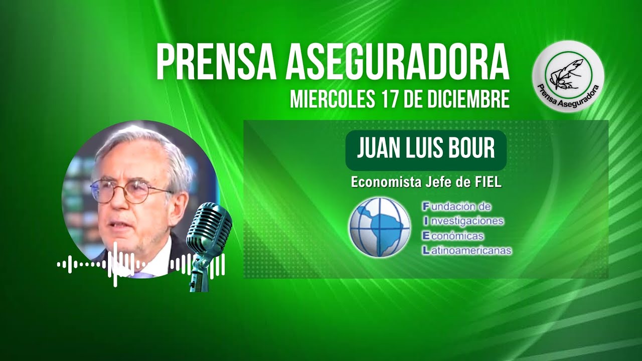 ✍️ PRENSA ASEGURADORA - 🎙️JUAN LUIS BOUR (FUNDACIÓN DE INVESTIGACIONES LATINOAMERICANA)