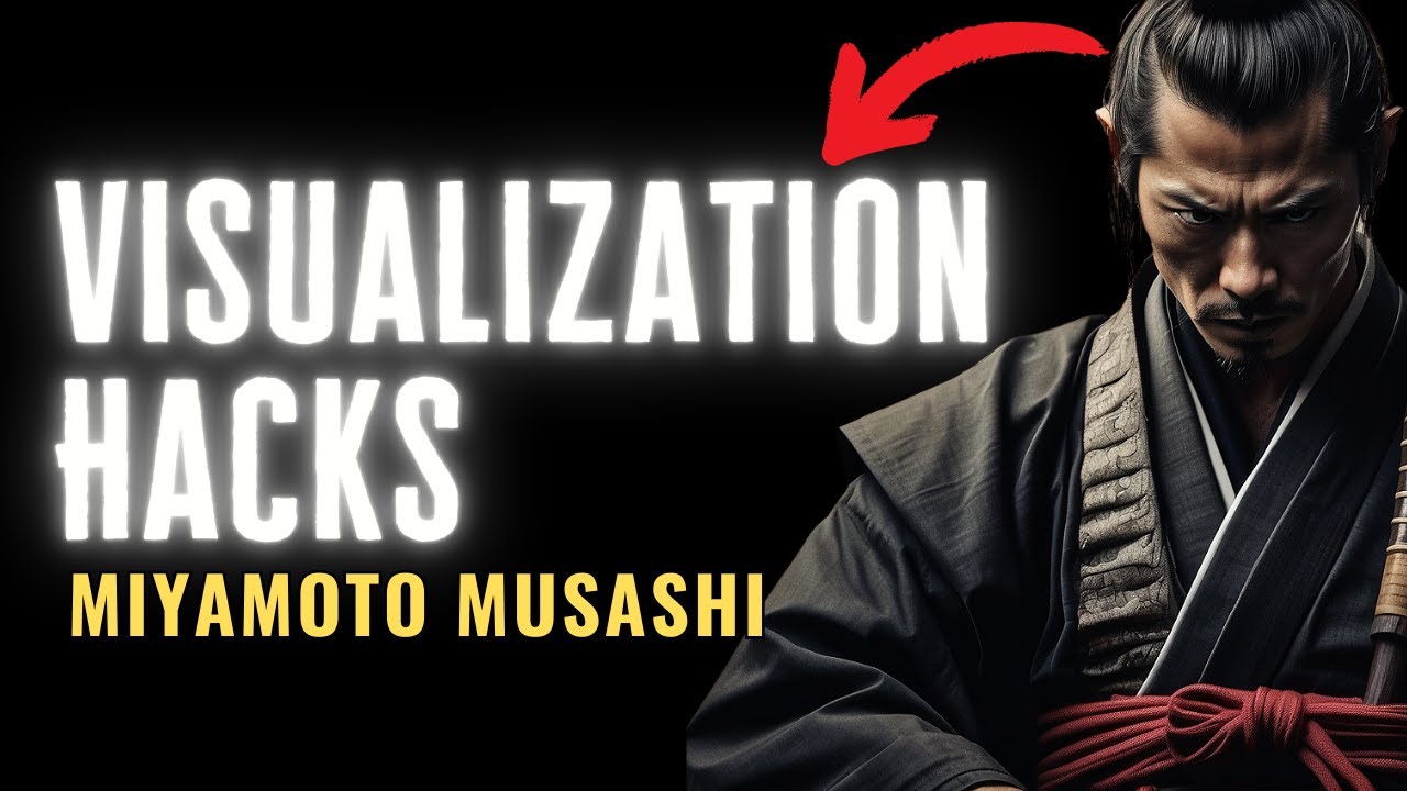 Visualization will change your life - Miyamoto Musashi Philosophy