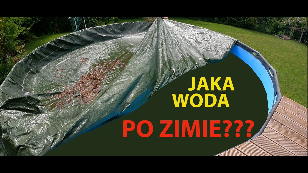 Woda w basenie po sezonie zimowym. Wielkie odkrycie basenu po zimie.