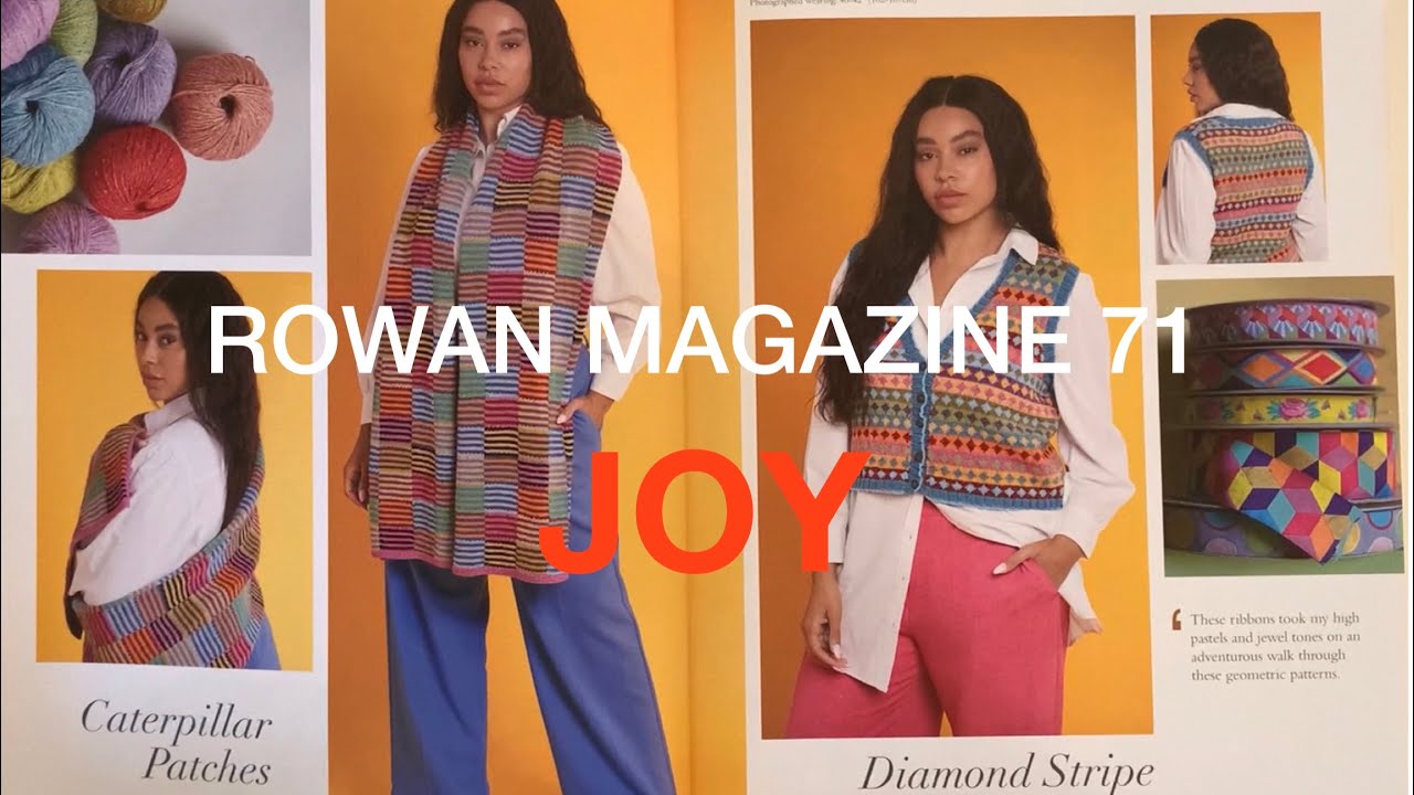 Rowan Magazine 71 - JOY! @RowanYarns