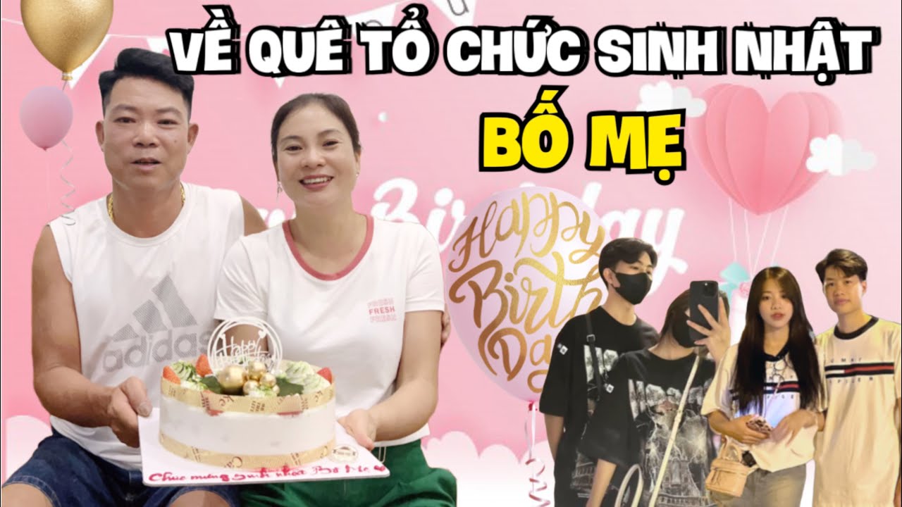 Vlog | Khánh Linh Và Quang Con Về Quê Tổ Chức Sinh Nhật Cho Bố Mẹ Cùng Bé Quỳnh &Phước Lộc !!!