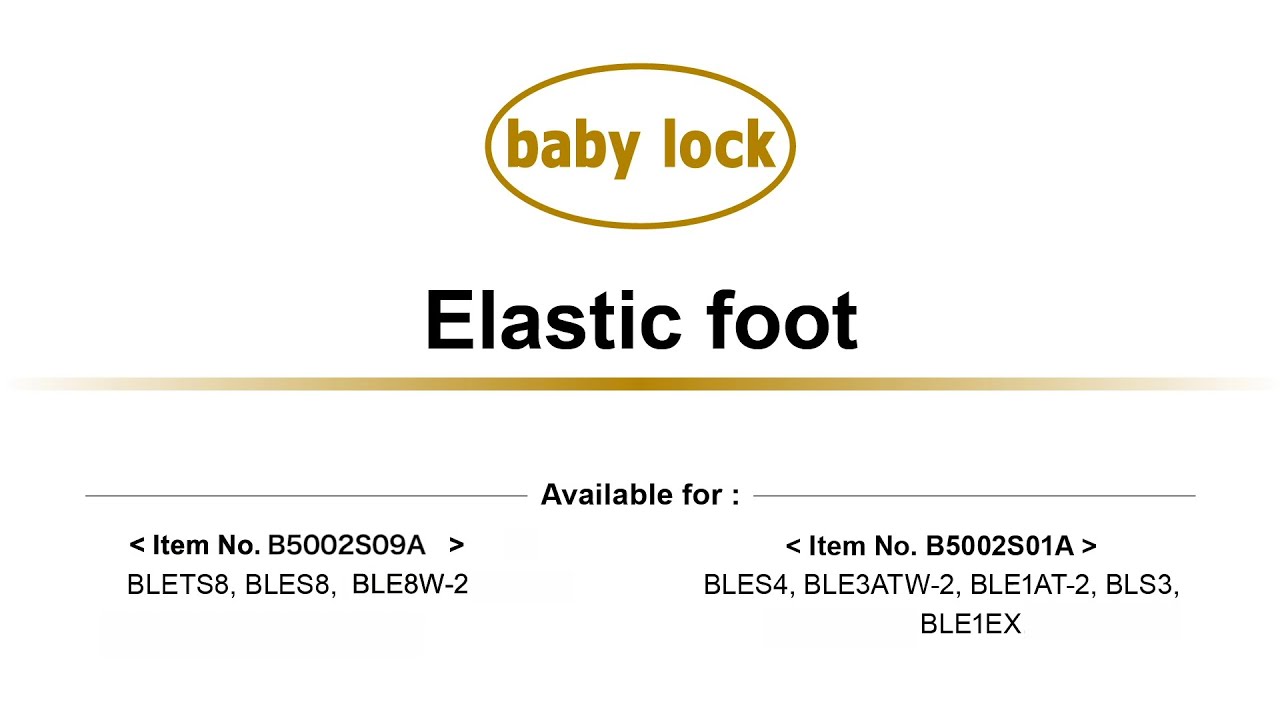 baby lock Elastic Foot