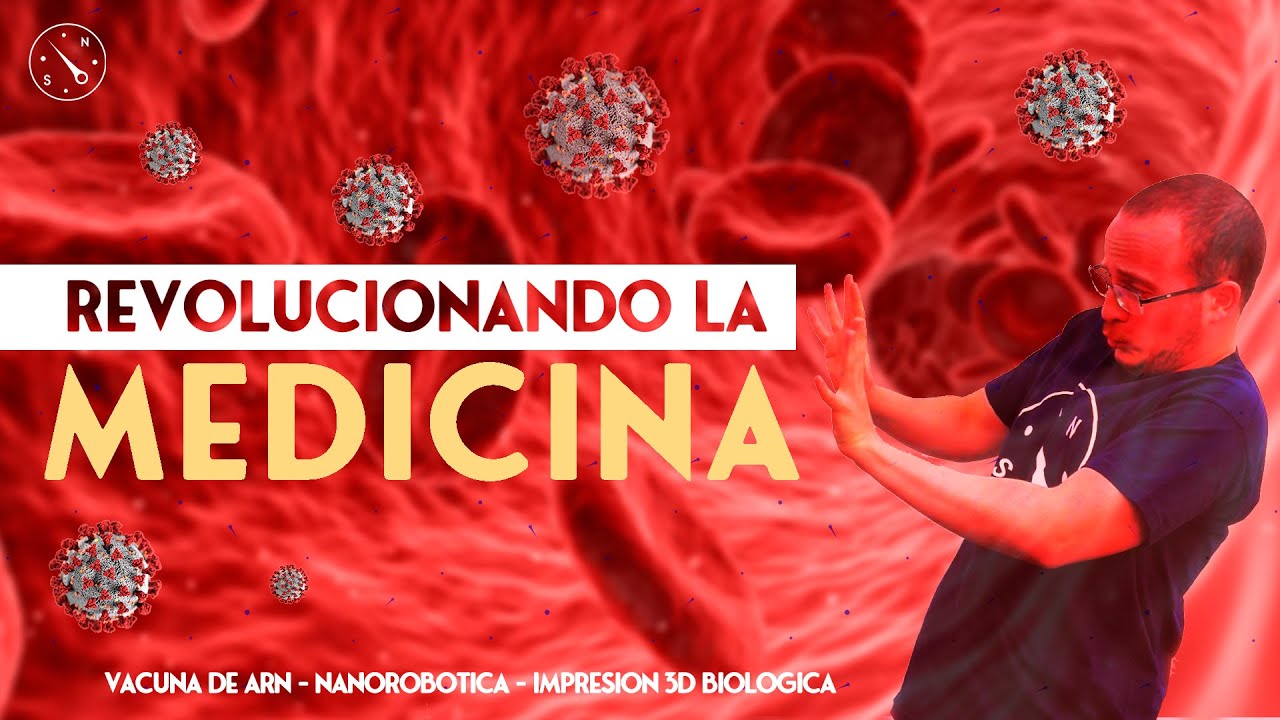 La Vacuna de PFIZER y la REVOLUCIÓN de la medicina | Nanorrobótica | Impresión de órganos