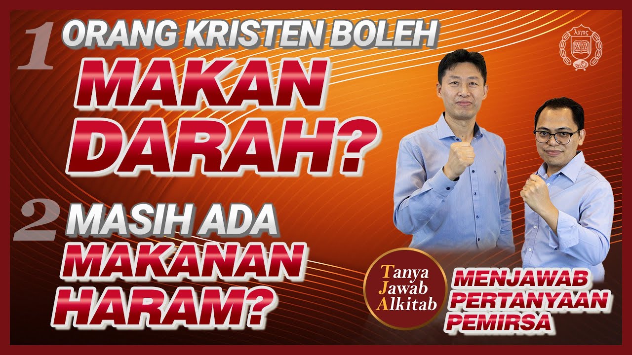 Tanya Jawab Alkitab Eps. 9 - Apakah Boleh Makan Darah?