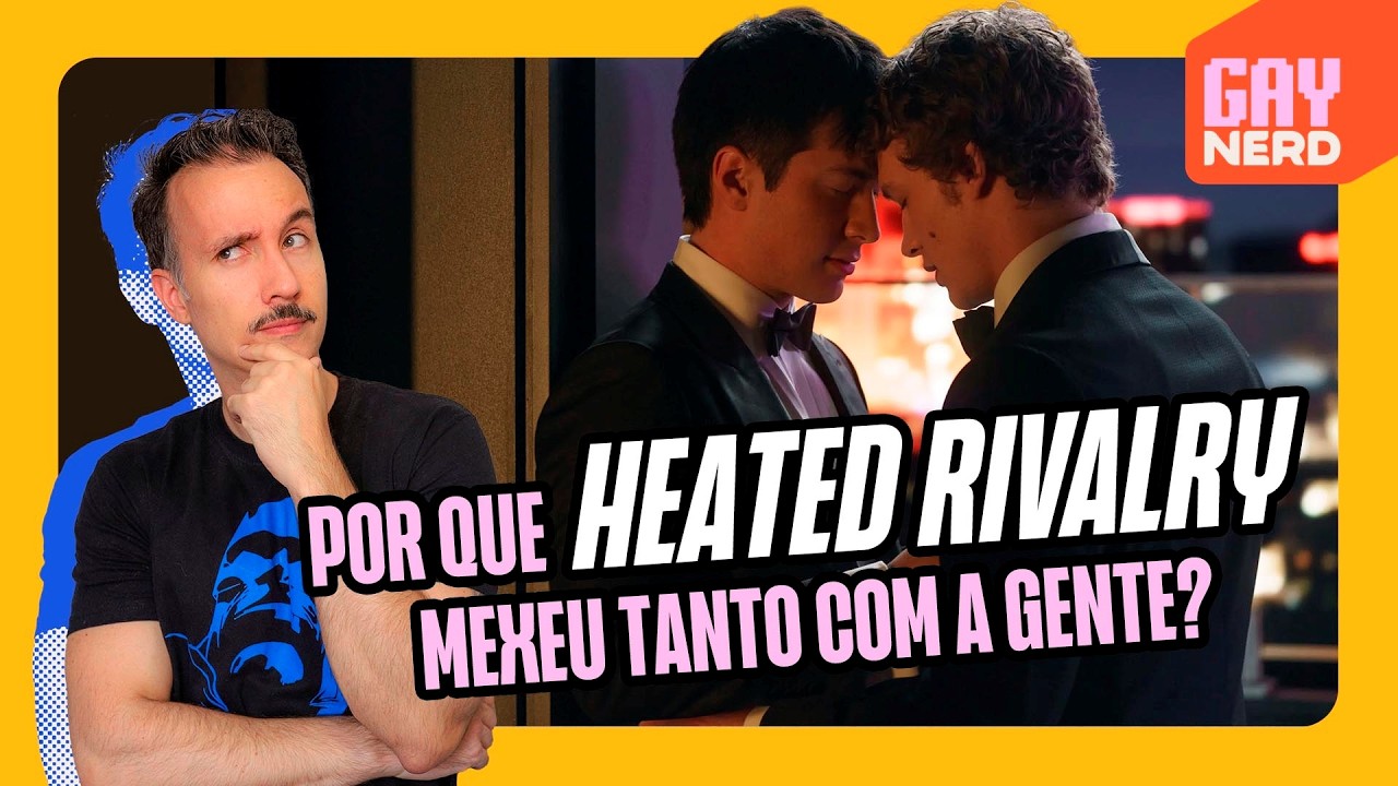 A dor secreta dos gays que HEATED RIVALRY curou sem a gente perceber │ GAY NERD
