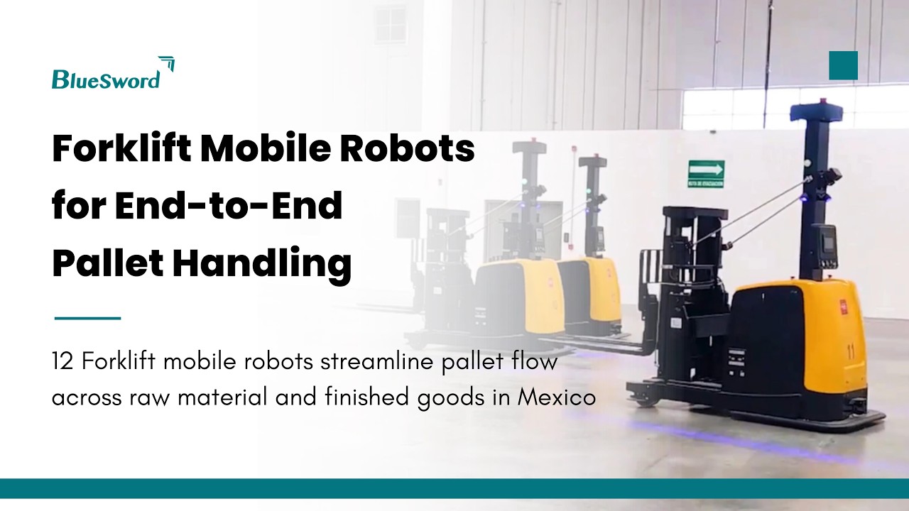 Forklift Mobile Robots for End-to-End Pallet Handling - Eletile Mexco - BlueSword