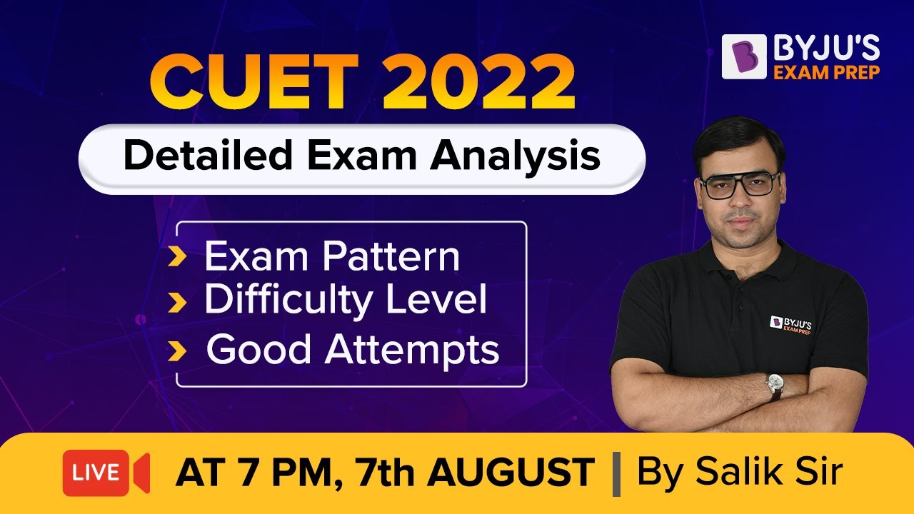 CUET 2022 Exam Analysis (7 August 2022) | CUET 2022 Question Paper Analysis | BYJU&rsquo;S Exam Prep