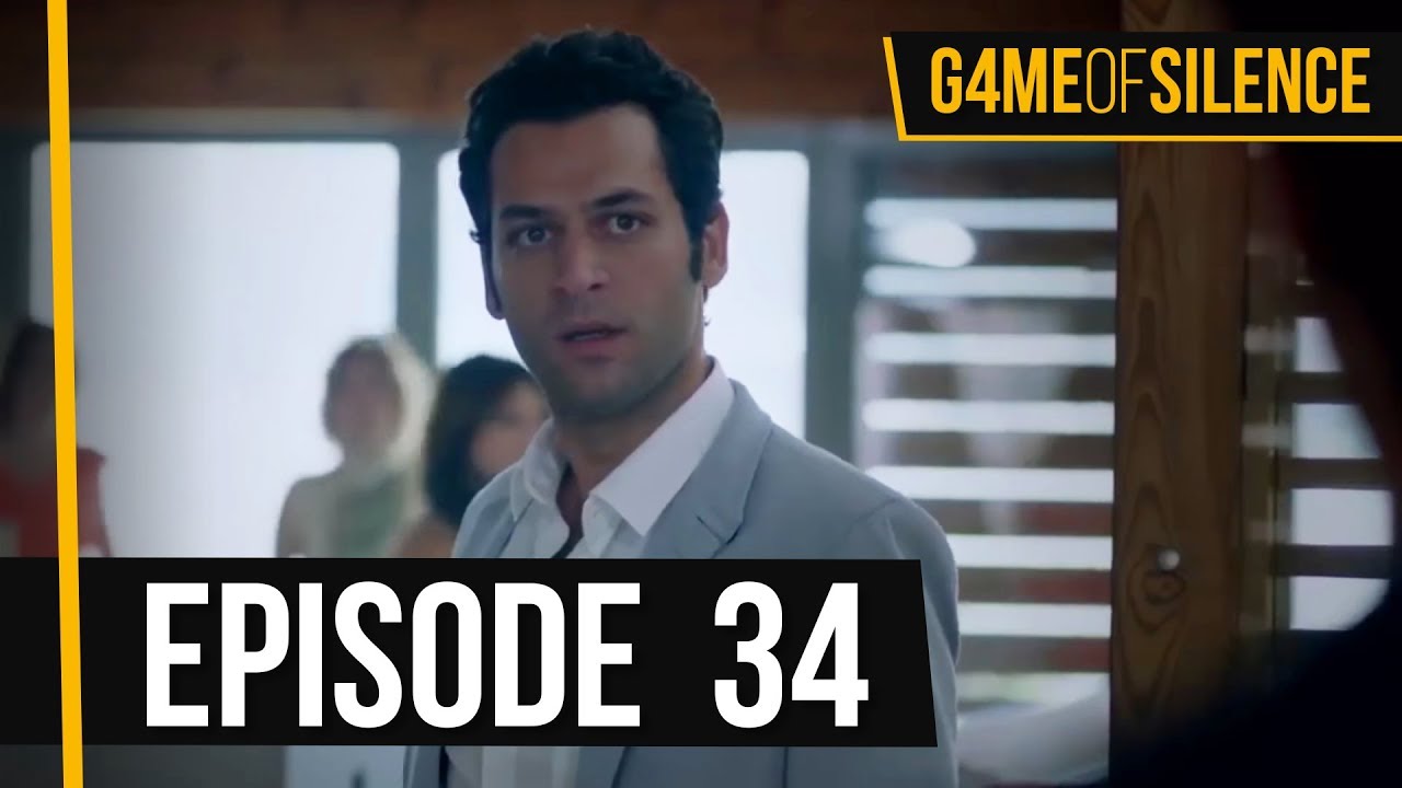 Game Of Silence | Episode 34 (English Subtitle)
