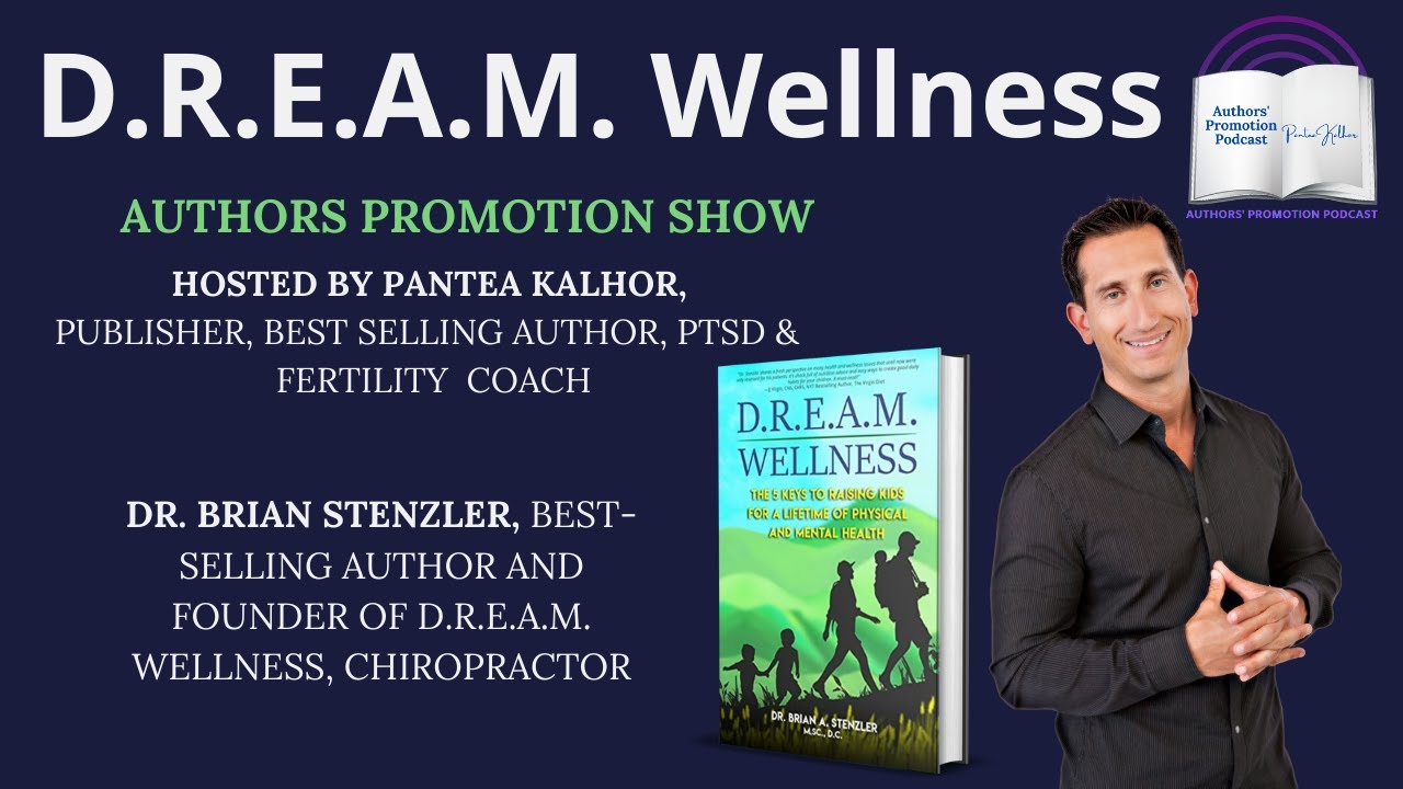 D.R.E.A.M. Wellness, Dr. Brian Stenzler, Author Promotion Show