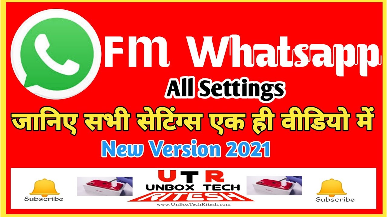 FM Whatsapp : All Settings Of FM Whatsapp : New Version 2021 : UnBox TeCh Ritesh