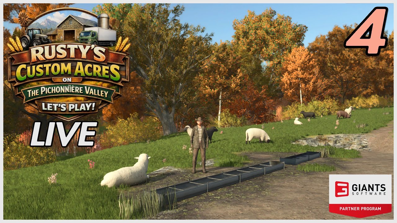 The Pichonnière Valley LIVE with Rusty's Custom Acres / Ep 4 / FS25 / RustyMoney