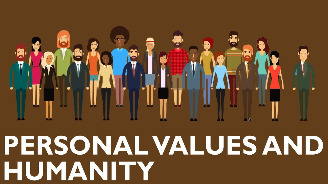 PERSONAL VALUES AND HUMANITY by Rich Life