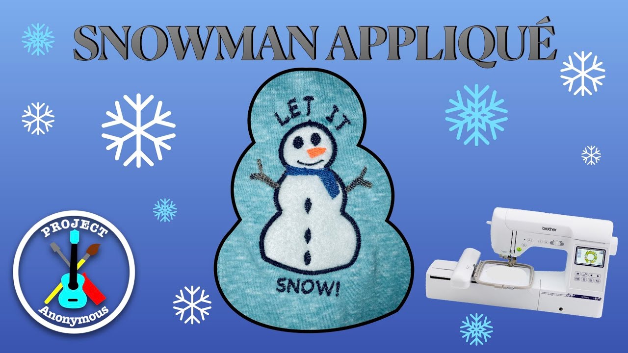 Designing and Making a Custom Applique Snowman using a Brother SE1900
