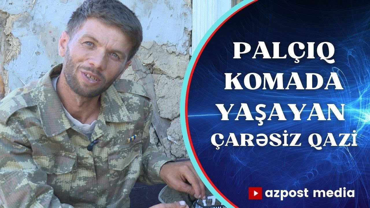 Sağlamlığını itirmiş qazi Fariz Ağayevin KOMASI
