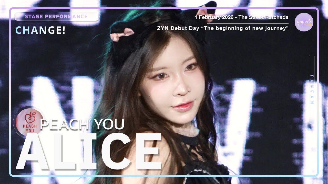Alice PEACH YOU - CHANGE! - ZYN Debut Day The Street Ratchada 4k Fancam 260201