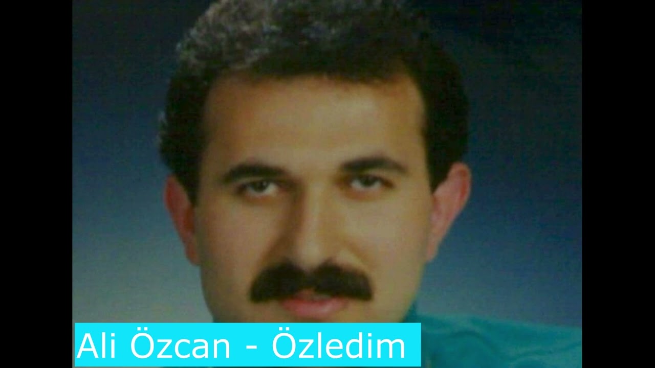  Ali özcan  Özledim