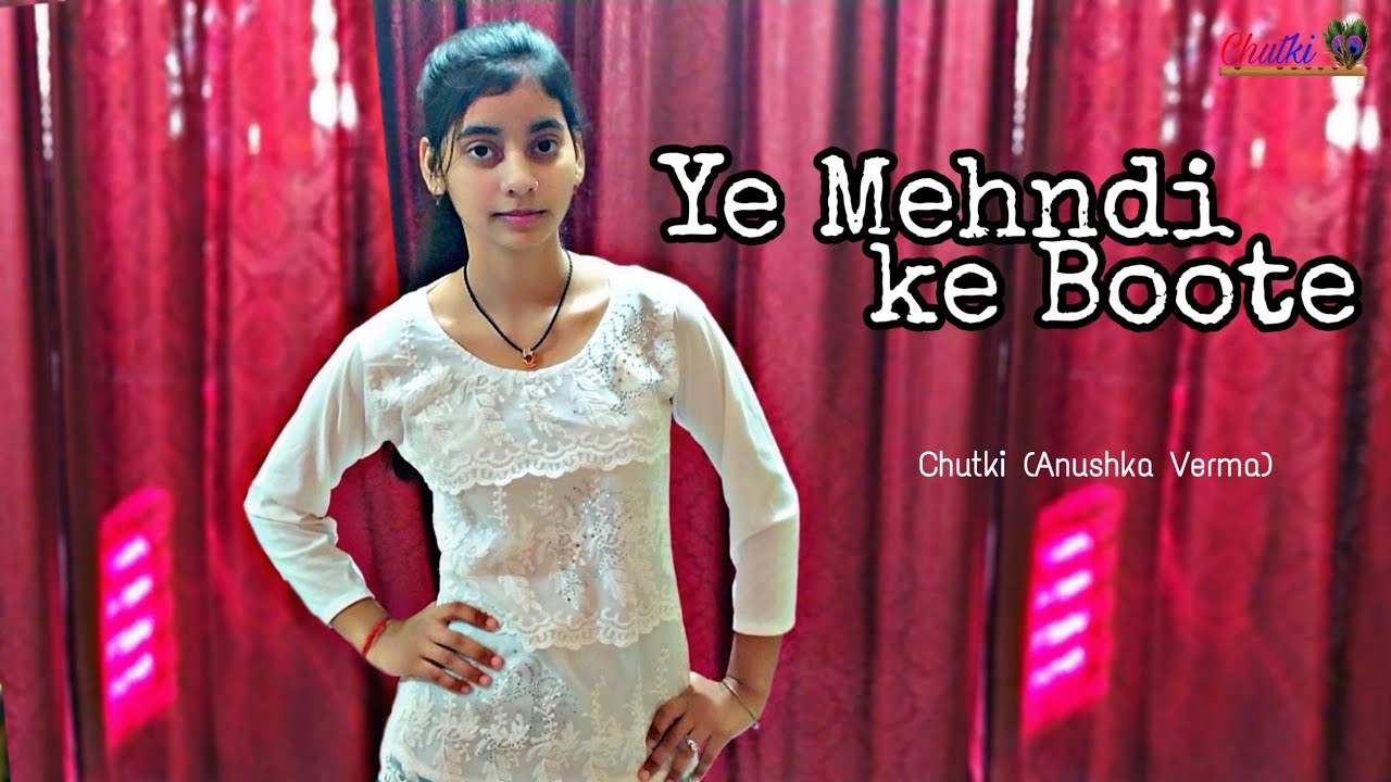 Mehndi lagaaun kis naam ki || Chutki Dance || Anushka Verma || Old hit Song