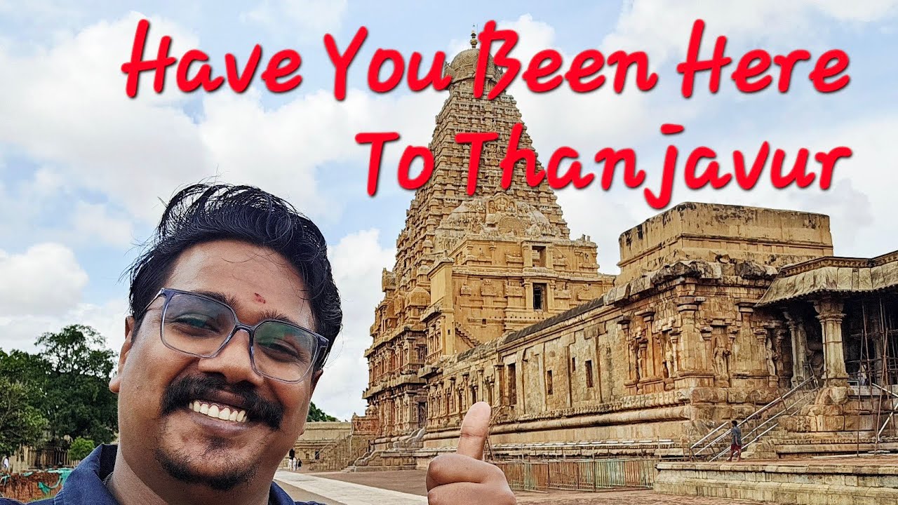 Thanjavur Trip - One day - Chola Capital - Periya kovil - Maratha Palace