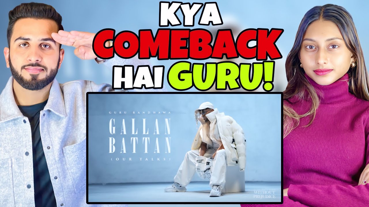 Guru Randhawa - Gallan Battan - Reaction | Without Prejudice | Couple Reaction | Sidhu Fam Reacts