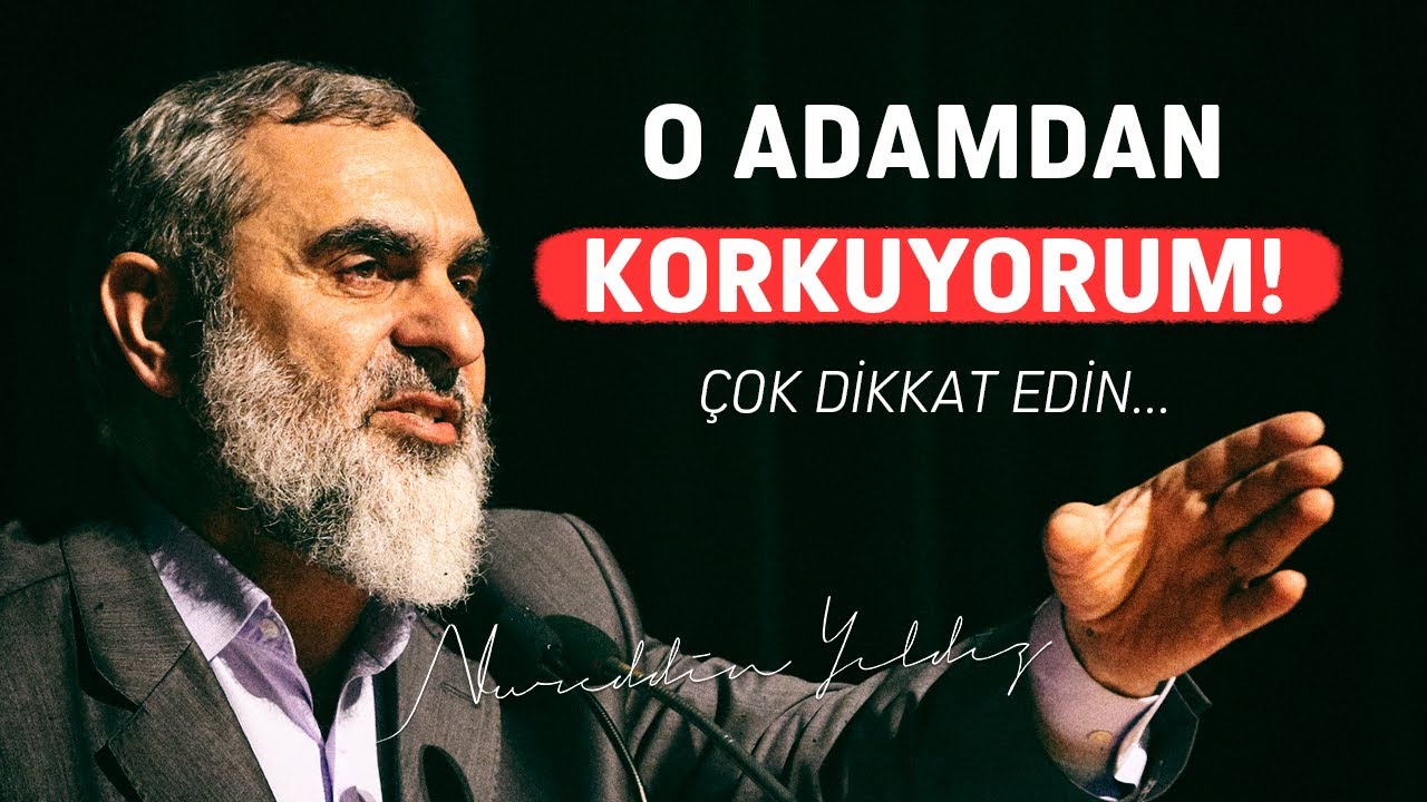 O ADAMDAN KORKUYORUM! ÇOK DİKKAT EDİN... | Nureddin Yıldız