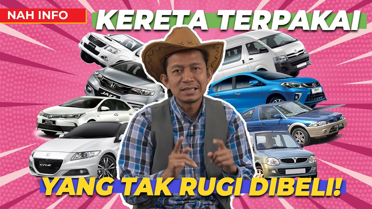 6 KERETA SECOND HAND BERNILAI TINGGI!