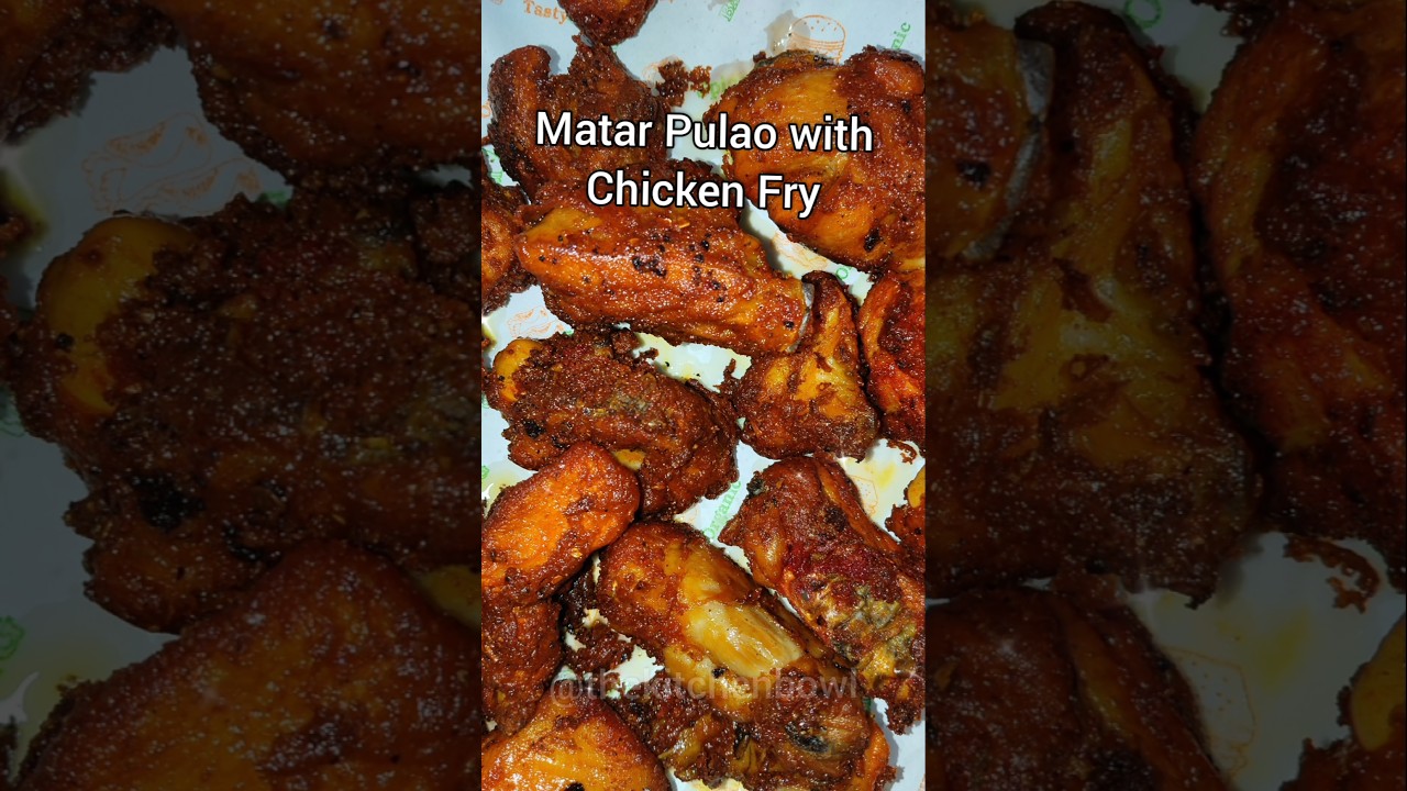 matar pualo with Chicken Fry 