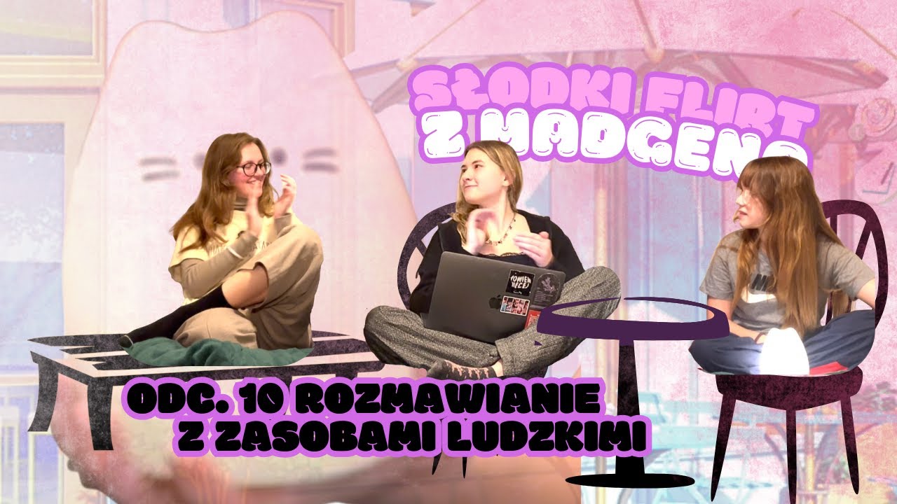 Słodki flirt z Madgeną — odc. 10 II/IV, ROZMAWIANIE Z ZASOBAMI LUDZKIMI