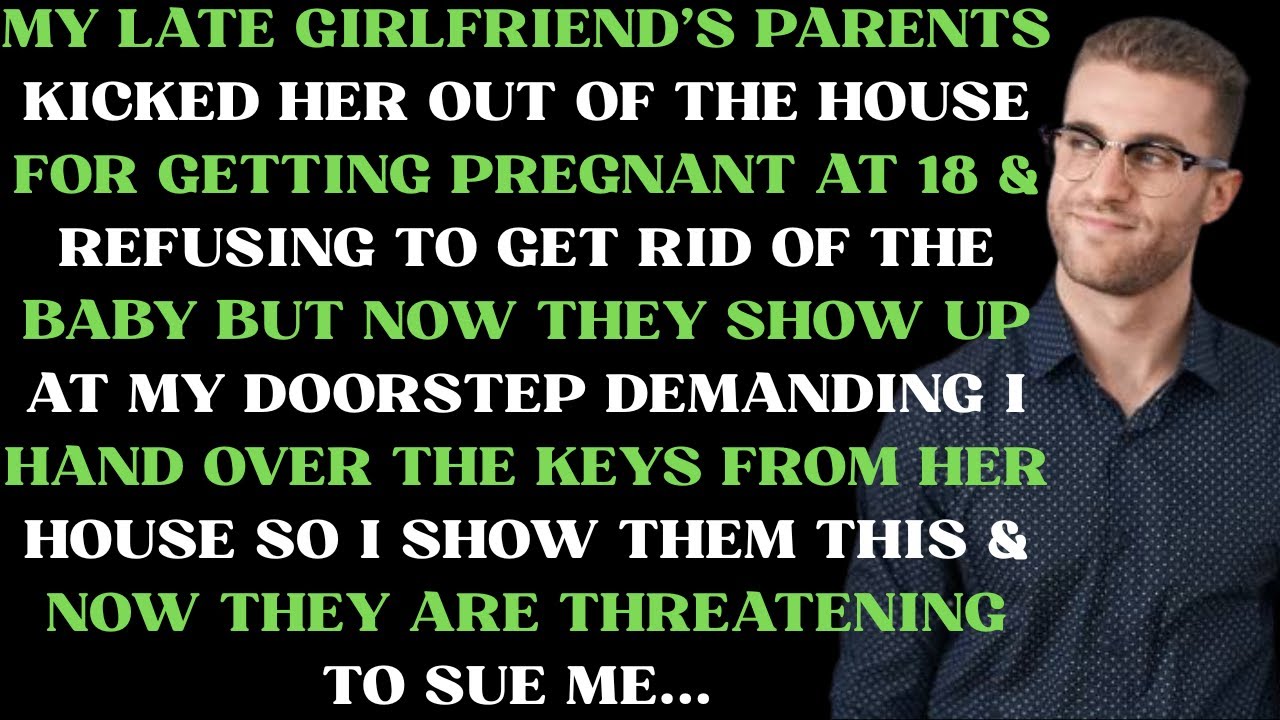 My late girlfriend's parents kicked her out of the house for getting pregnant at 18 & refusing to