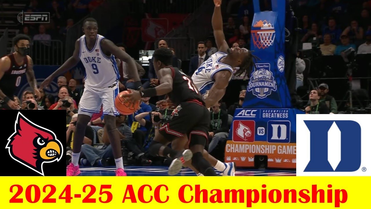 Louisville vs Duke Basketball Game Highlights, 2024-25 ACC Championship