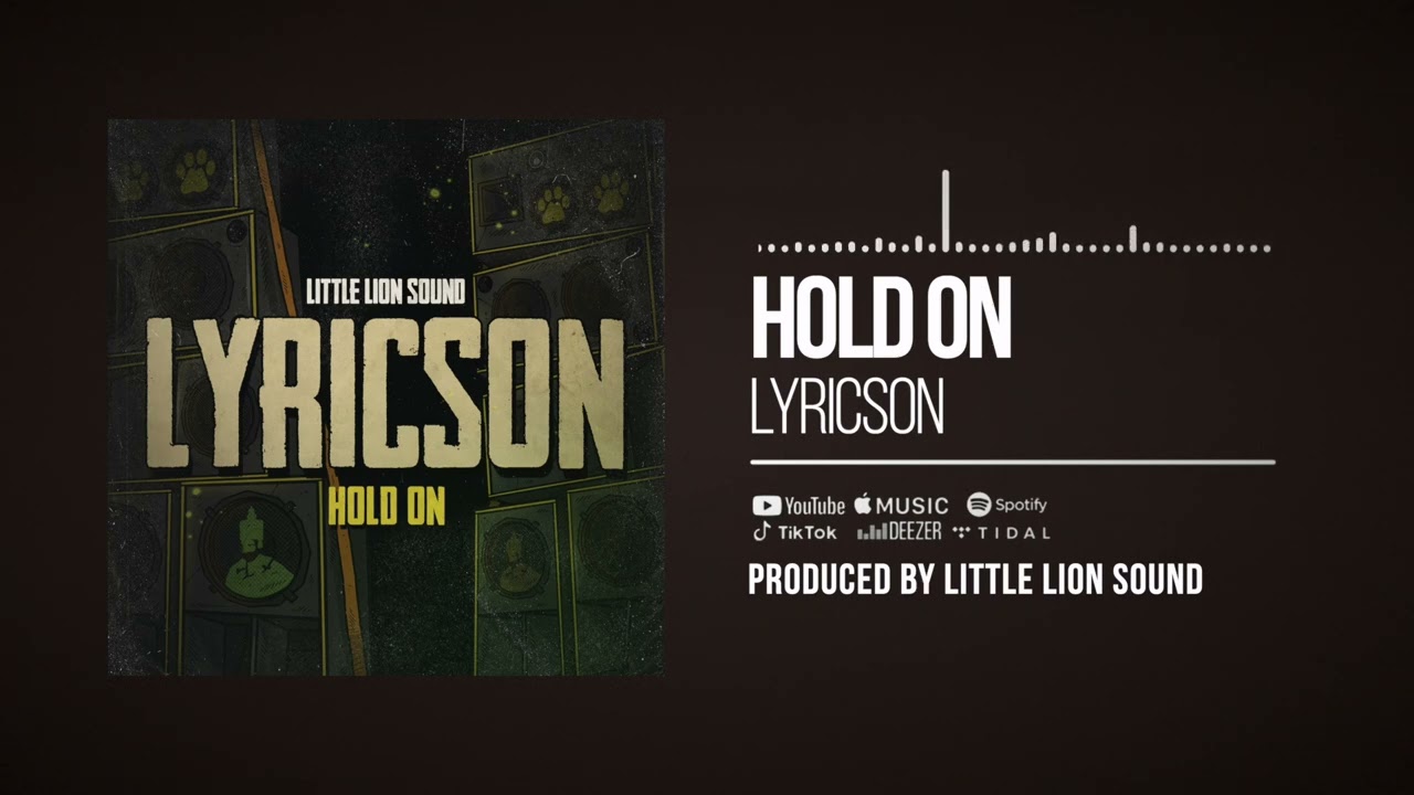 Lyricson & Little Lion Sound - Hold On (Official Audio)