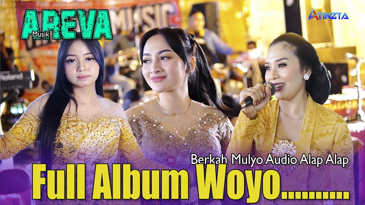 FULL LAGU WOYO - AREVA MUSIK - BERKAH MULYO AUDIO - LIVE LALUNG