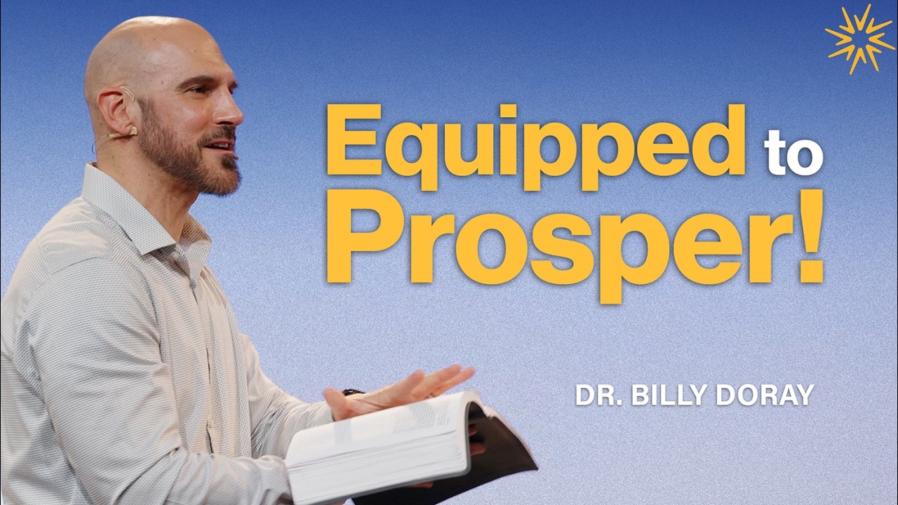 Equipped to Prosper | Dr. Billy Doray | Radiant Church Orangevale