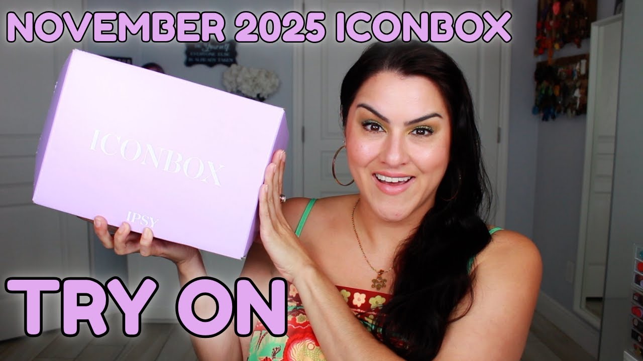 НОЯБРЬ 2025 ГОДА. РАСПАКОВКА И ПРИМЕРКА КОЛЛЕКЦИИ IPSY ICONBOX