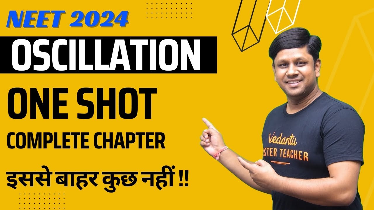 Oscillation One Shot #part2  | NEET 2024 Physics | Vijeta Batch #neetkijeet