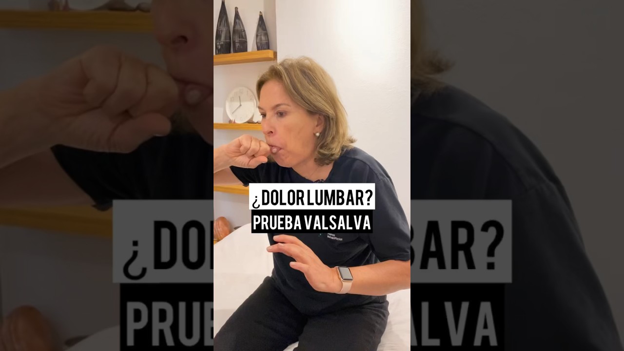 &iquest;DOLOR LUMBAR? PRUEBA VALSALVA