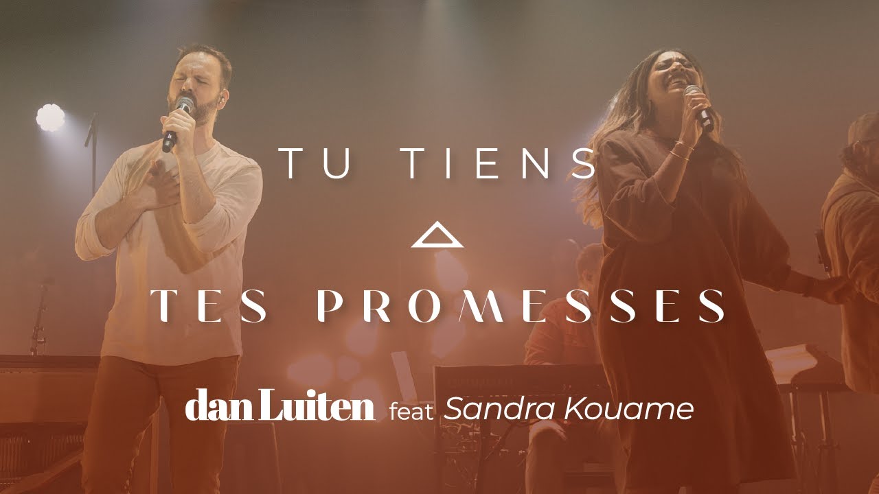 TU TIENS TES PROMESSES (Clip Officiel LIVE) Dan Luiten, feat. Sandra Kouame - Album 