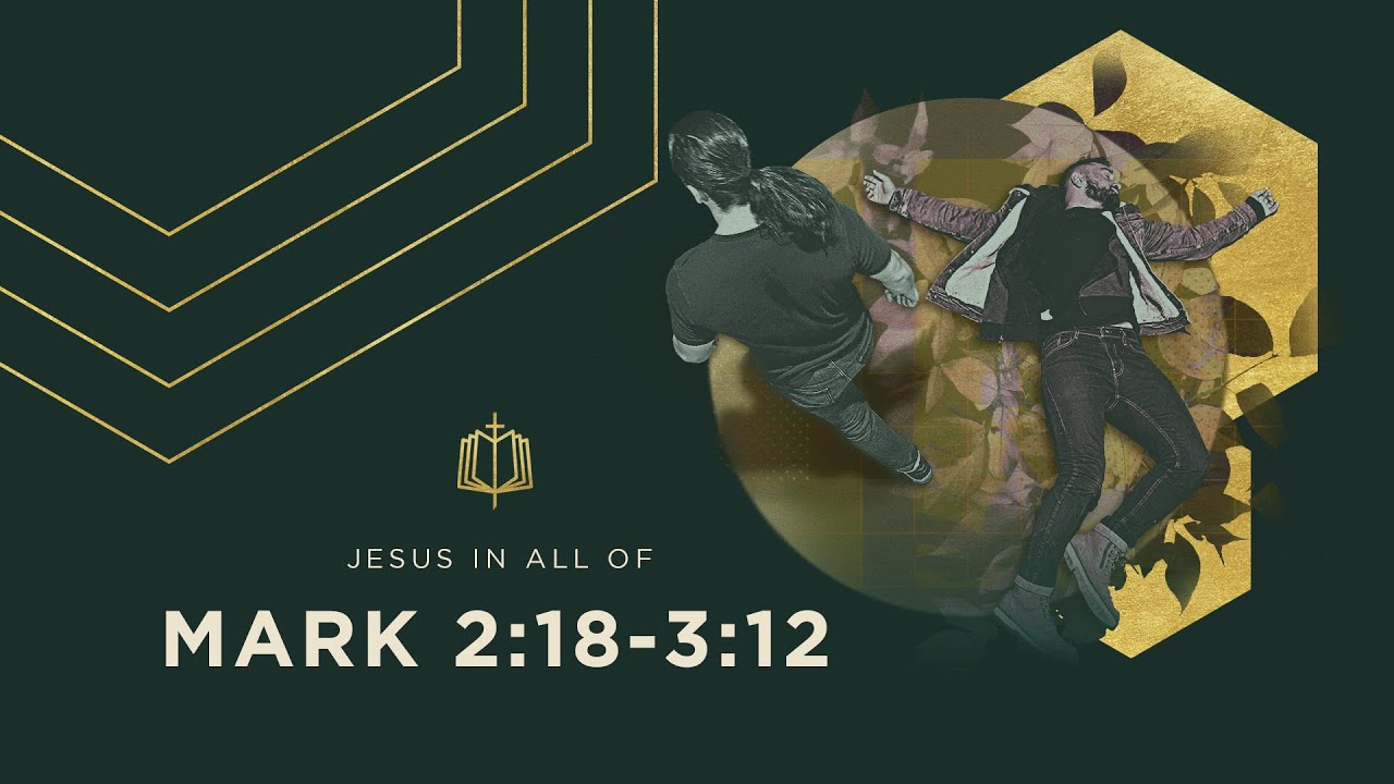 Mark 2:18-3:12 | Lord of the Sabbath | Bible Study