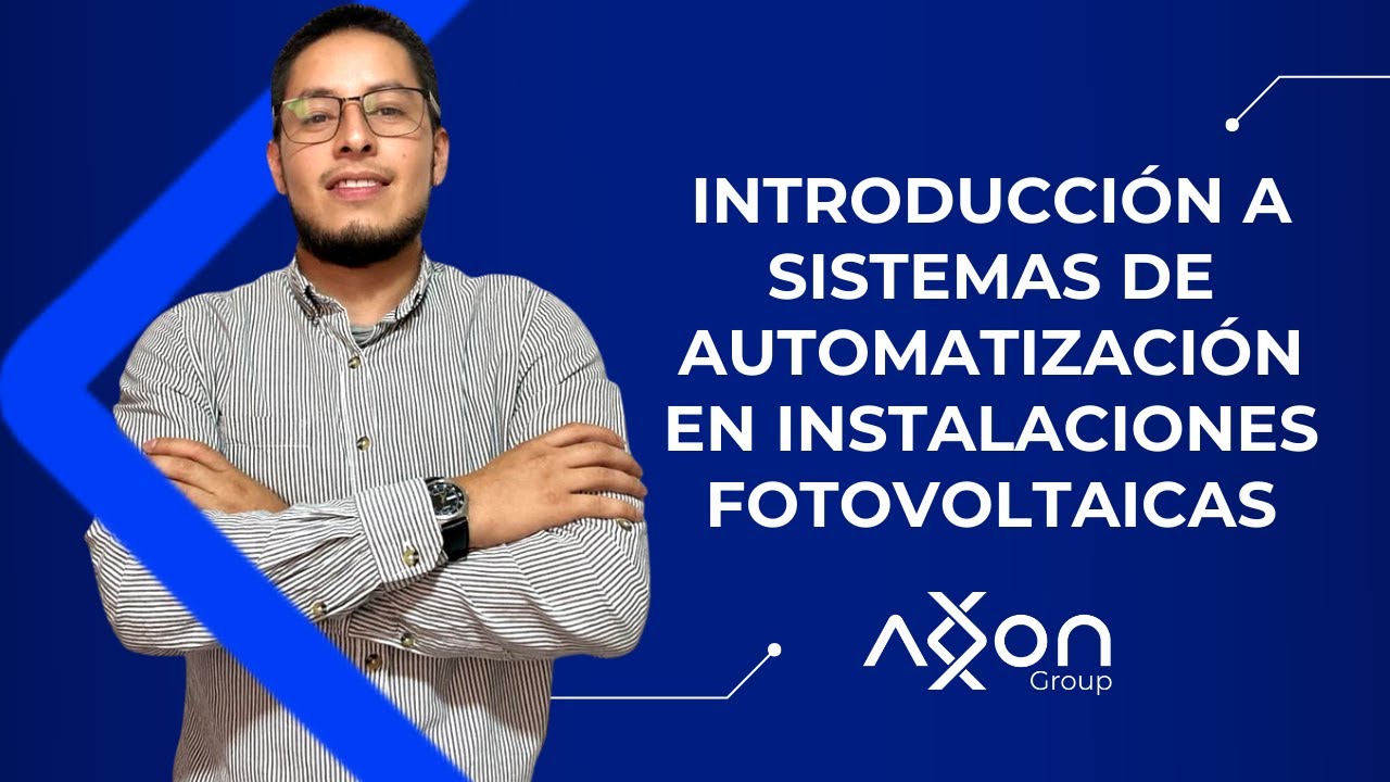 Introducción a sistemas de automatización en Instalaciones Fotovoltaicas | Fise 2022