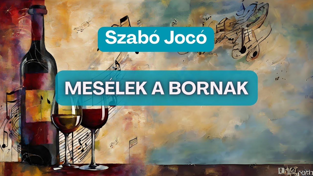 Szabó Jocó: Mesélek a bornak