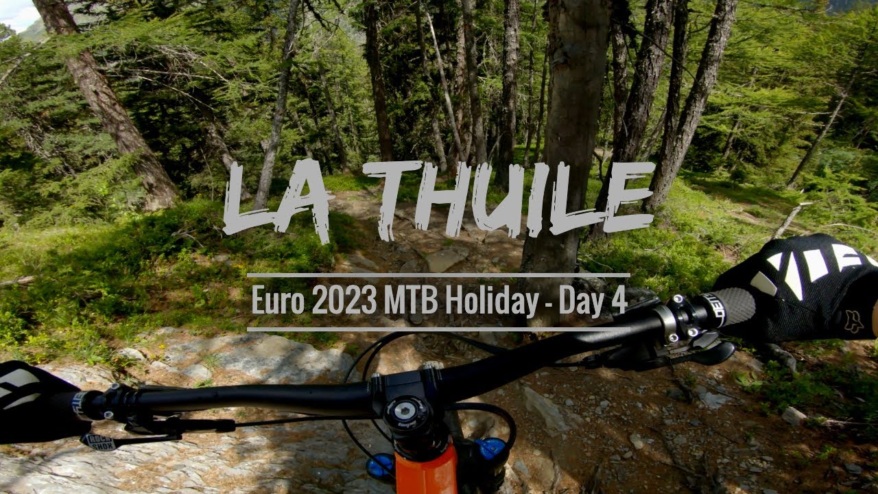 La Thuile Bike Park MTB Trails - Euro 2023 Holiday - Day 4