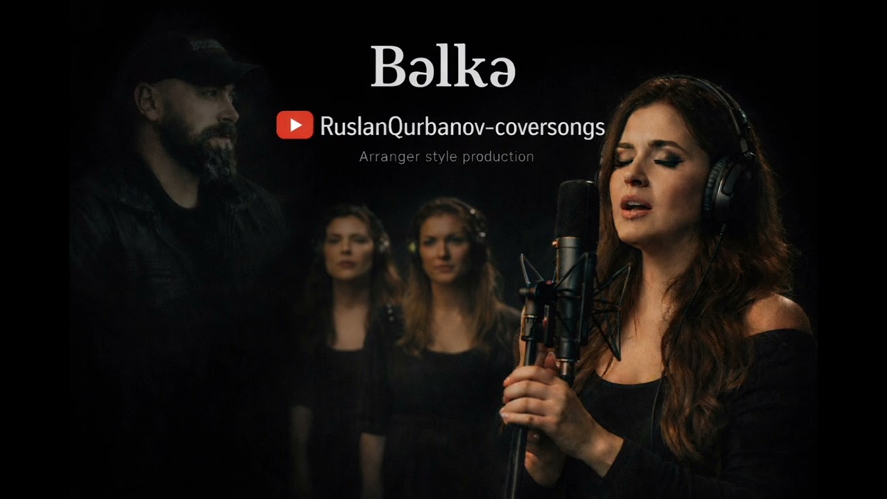 Bəlkə-Ruslan Qurbanov arranger style production