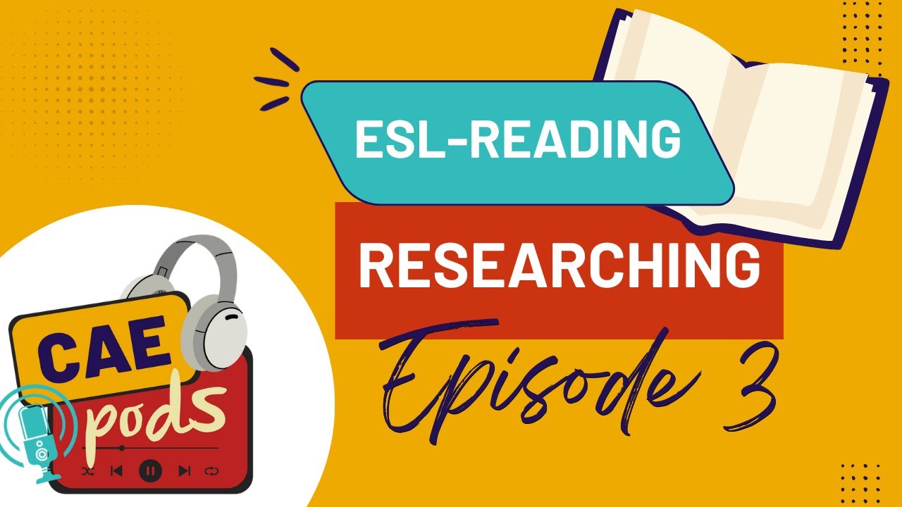 Episode 3 - Researching (ESL Reading Skills)