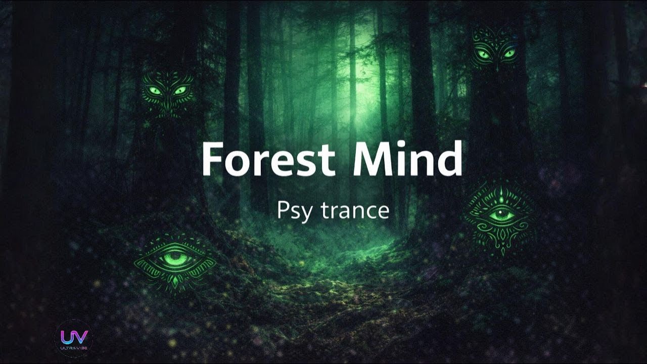 [ Forest Mind ] – [ Psy Trance ] | UltraVibe 2026