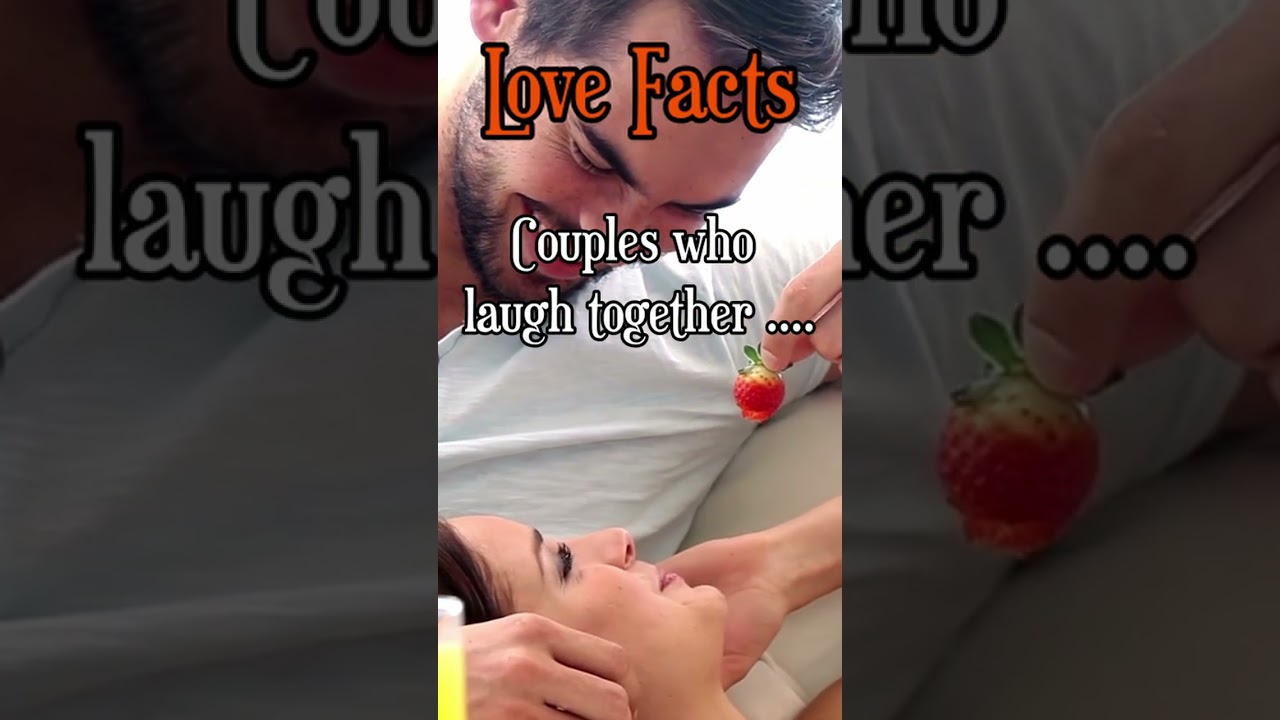 Love Facts │ Couples Who Laugh Together
