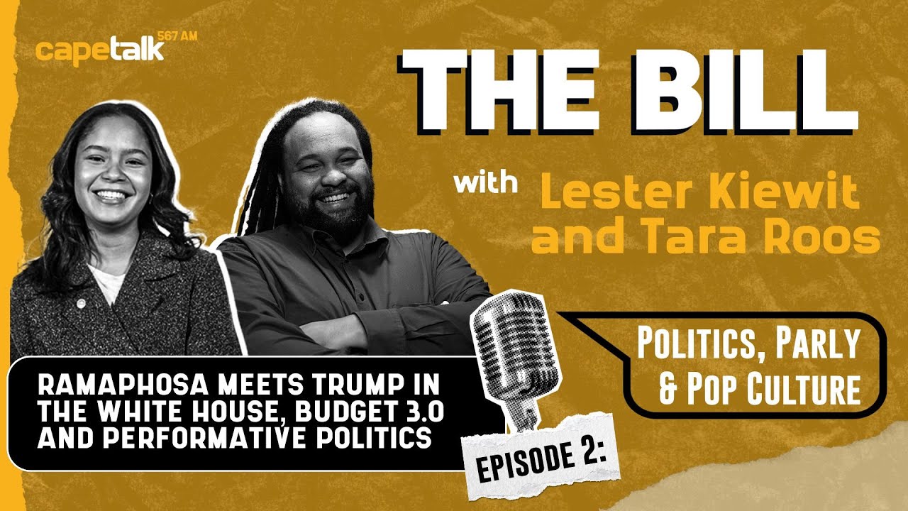 Did Ramaphosa's meeting with Trump benefit South Africa? | The Bill with Lester Kiewit and Tara Roos