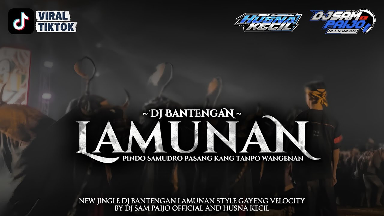 DJ BANTENGAN‼️LAMUNAN ( PINDO SAMUDRO PASANG KANG TANPO WANGENAN ) BY DJ SAM PAIJO OFFICIAL