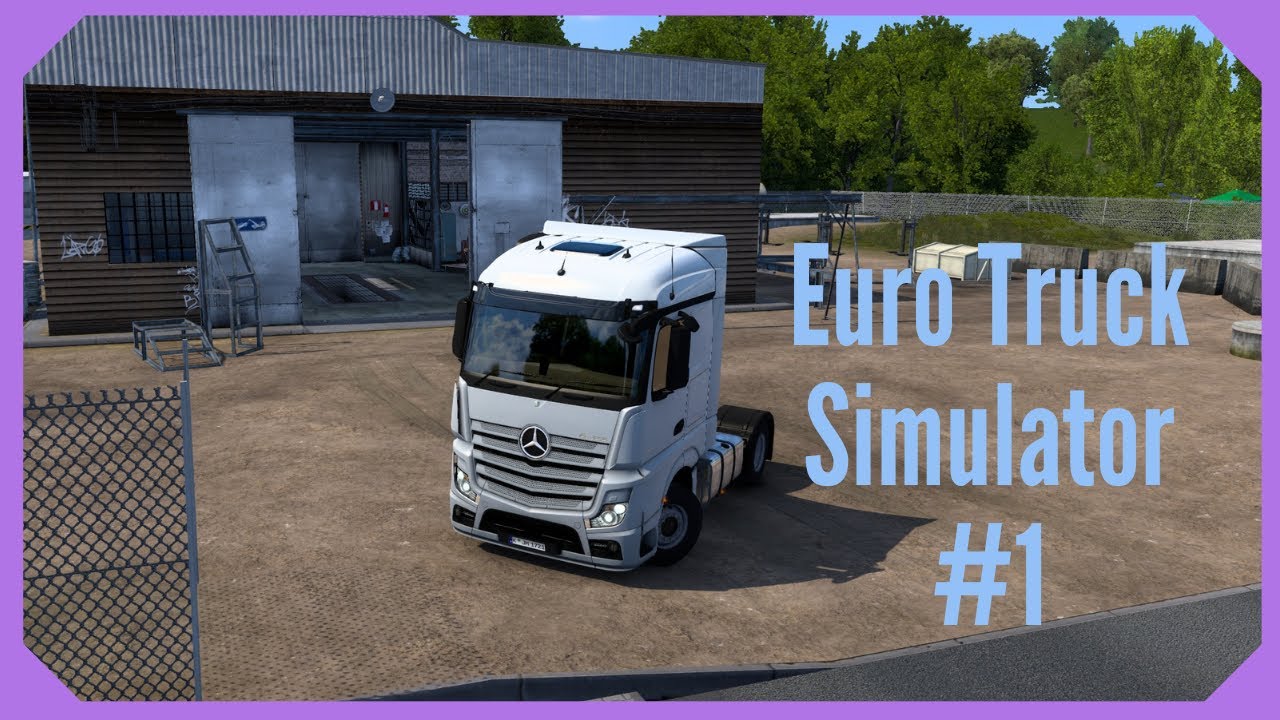 Euro Truck Simulator - Episode: 1