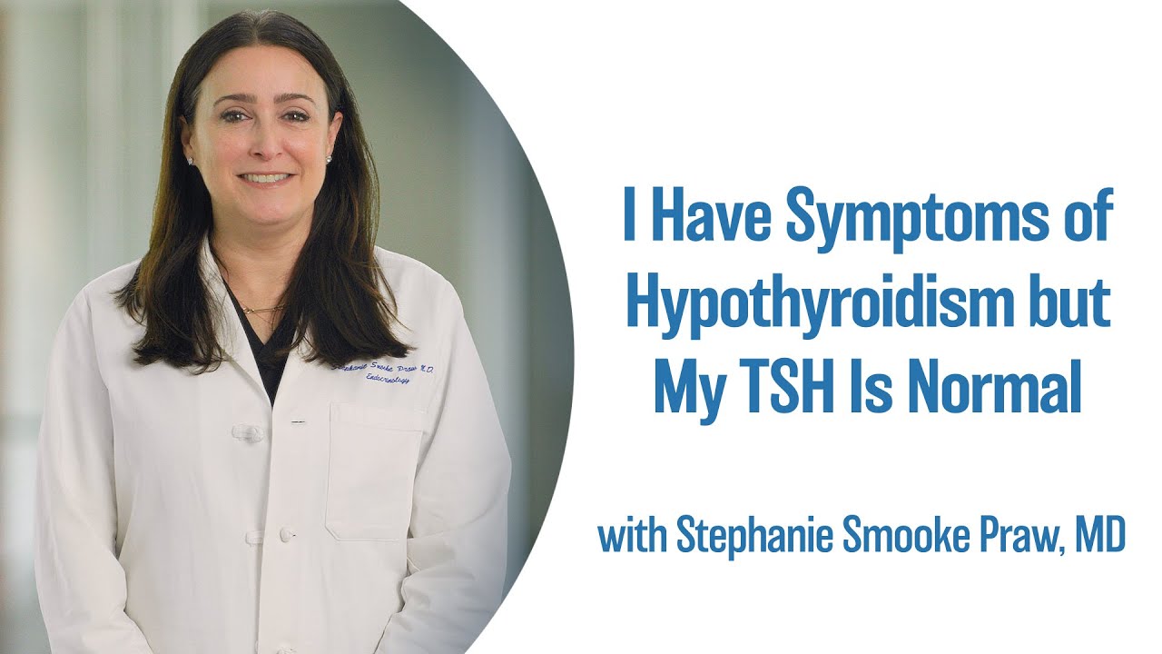 I Have Symptoms of Hypothyroidism but My TSH Is Normal | UCLA Endocrine Center